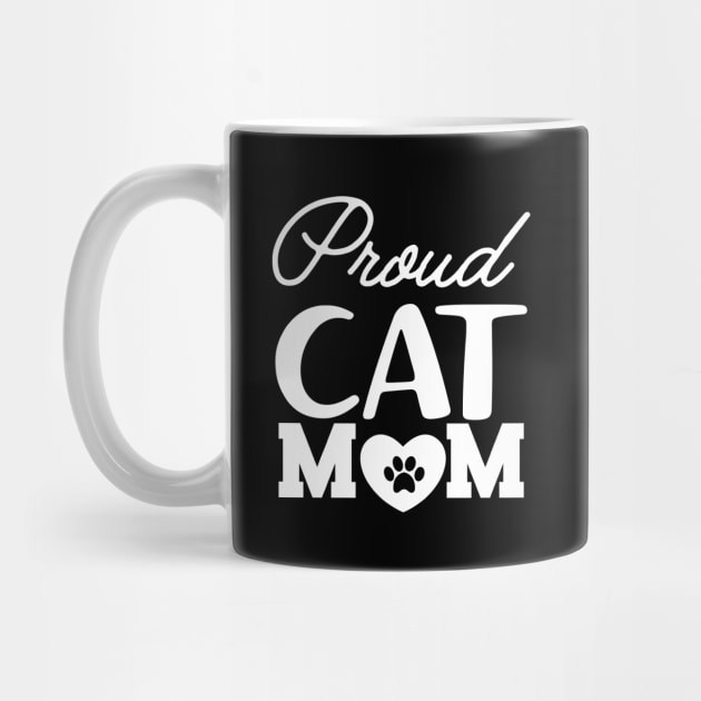 Cat Mom - Proud cat mom by KC Happy Shop